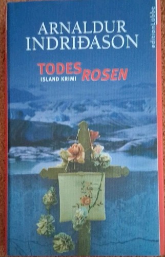 Todesrosen von arnaldur - todesrosen,