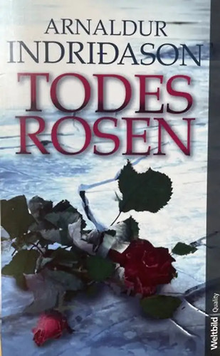 Todesrosen arnaldur - todesrosen,